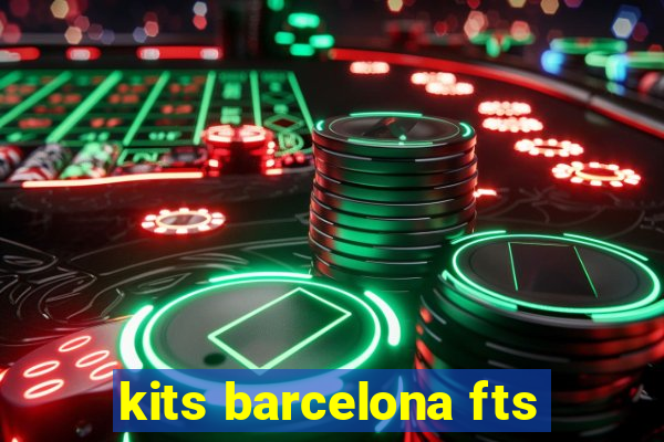 kits barcelona fts