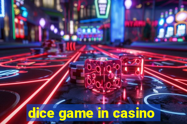 dice game in casino