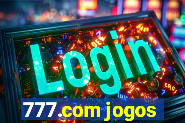 777.com jogos