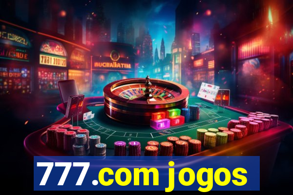 777.com jogos