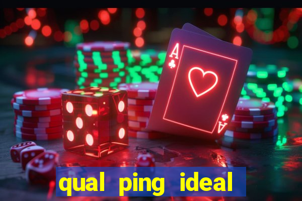 qual ping ideal para jogos online