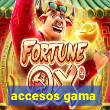 accesos gama