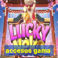 accesos gama