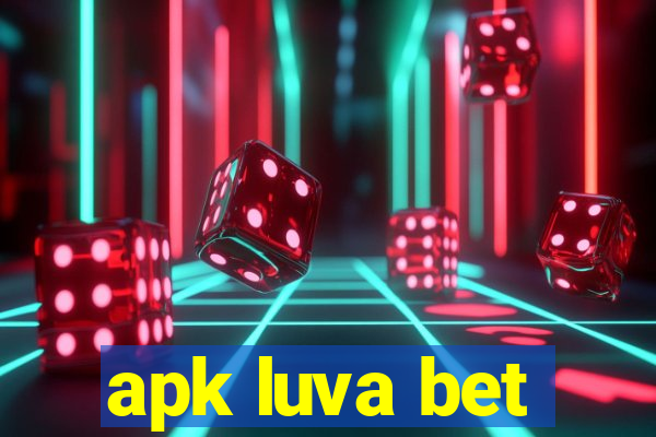 apk luva bet