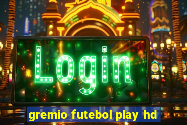 gremio futebol play hd