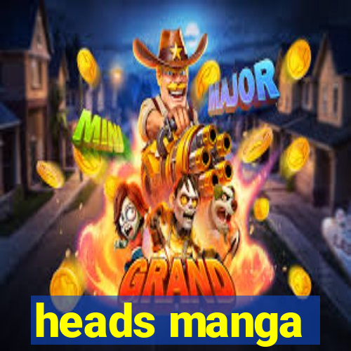 heads manga