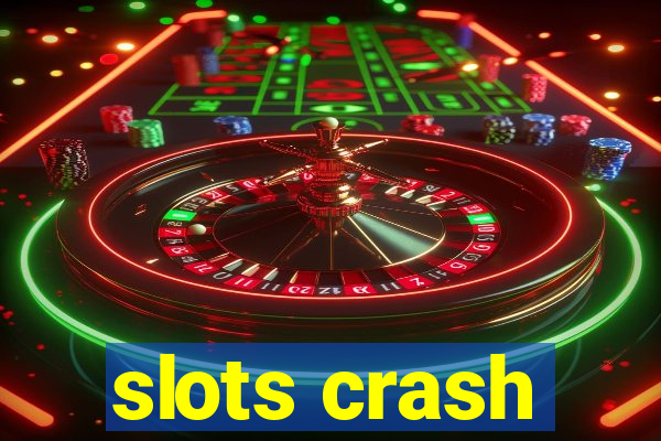 slots crash