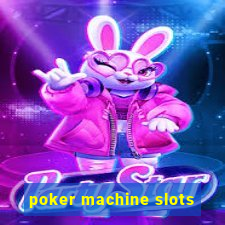 poker machine slots