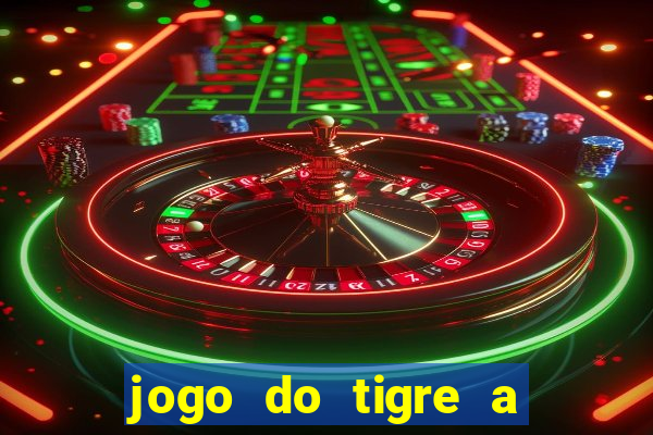 jogo do tigre a partir de 5 reais