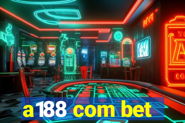 a188 com bet