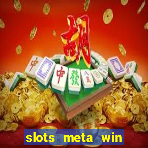 slots meta win real money phonepe