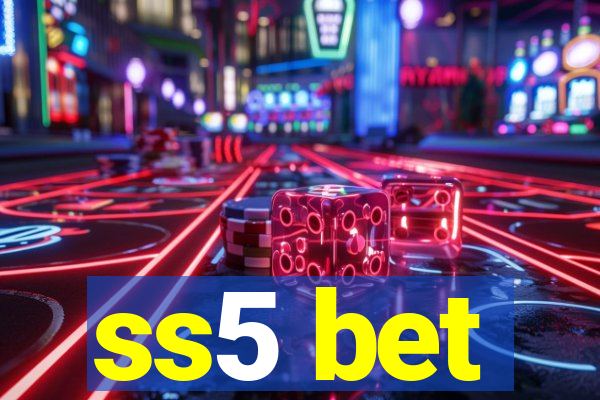 ss5 bet