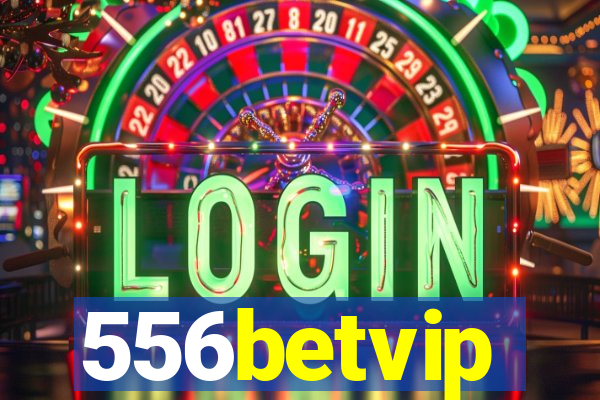 556betvip