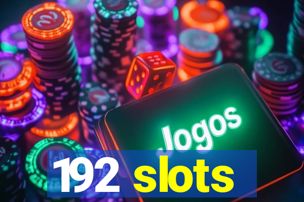 192 slots