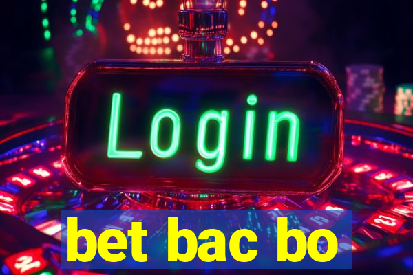 bet bac bo