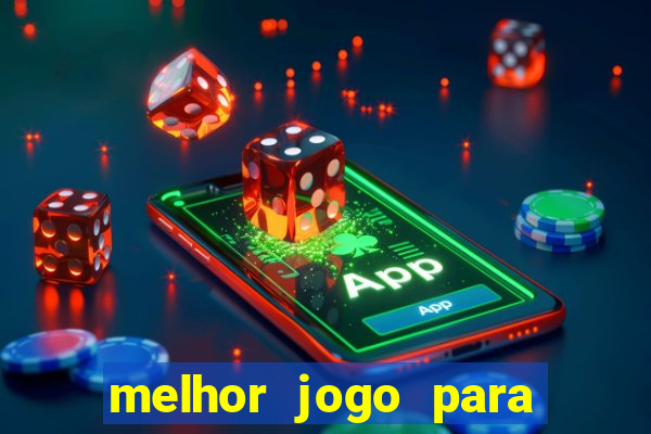 melhor jogo para jogar e ganhar dinheiro