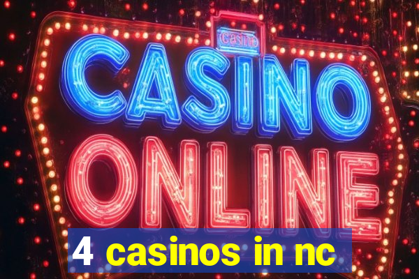 4 casinos in nc