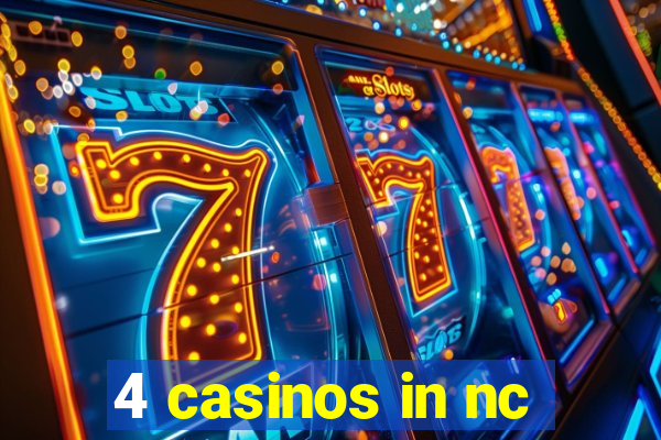 4 casinos in nc