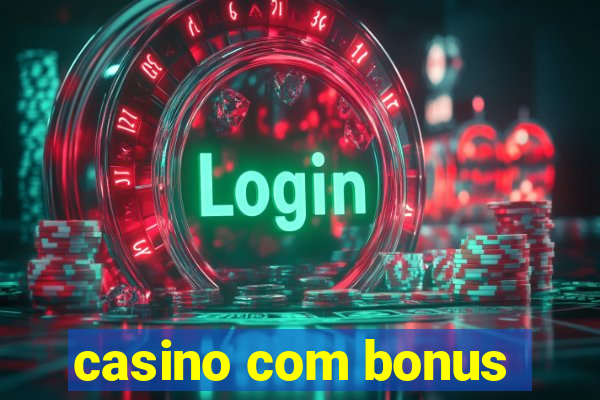 casino com bonus