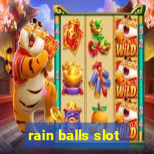 rain balls slot