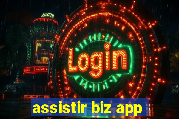 assistir biz app