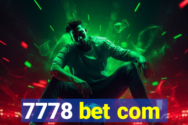 7778 bet com