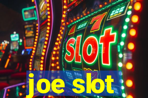 joe slot