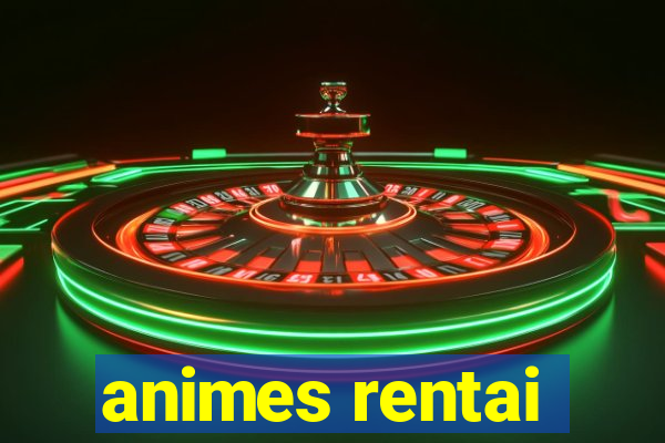 animes rentai