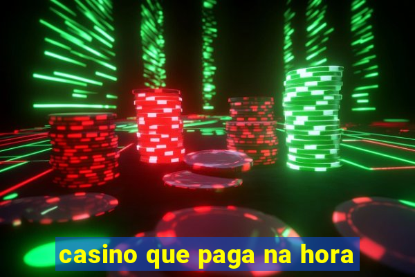 casino que paga na hora