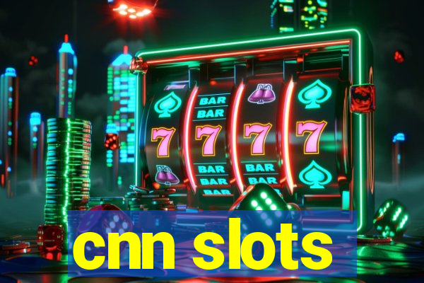 cnn slots