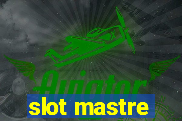 slot mastre