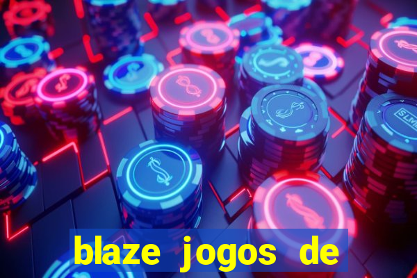 blaze jogos de aposta online