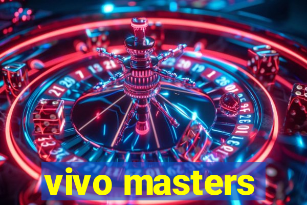 vivo masters