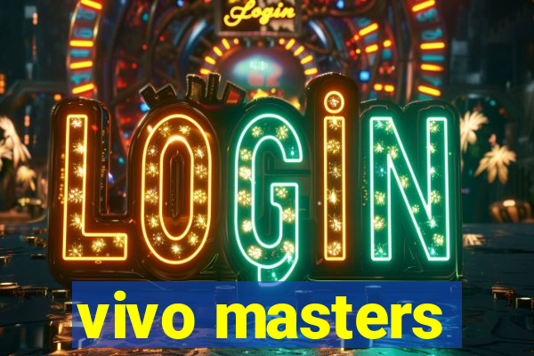 vivo masters