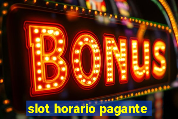 slot horario pagante