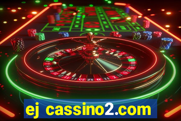 ej cassino2.com