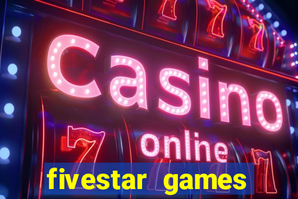 fivestar games slots and casino