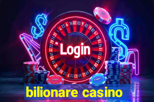 bilionare casino