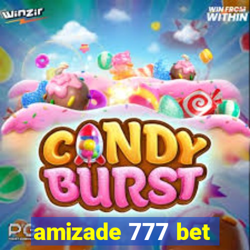 amizade 777 bet