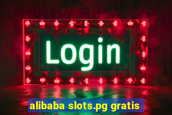 alibaba slots.pg gratis