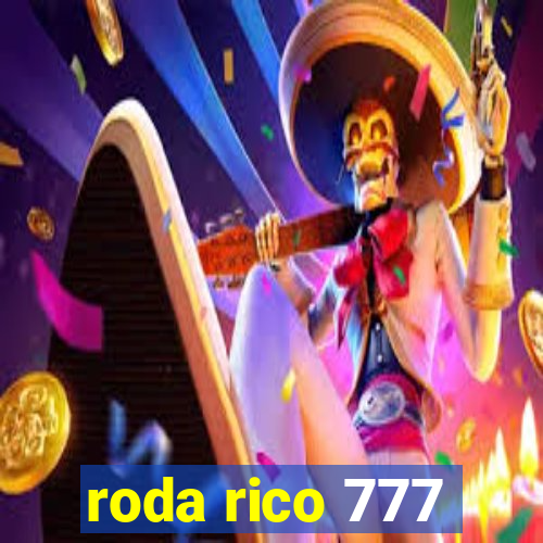 roda rico 777