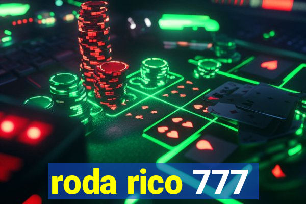 roda rico 777