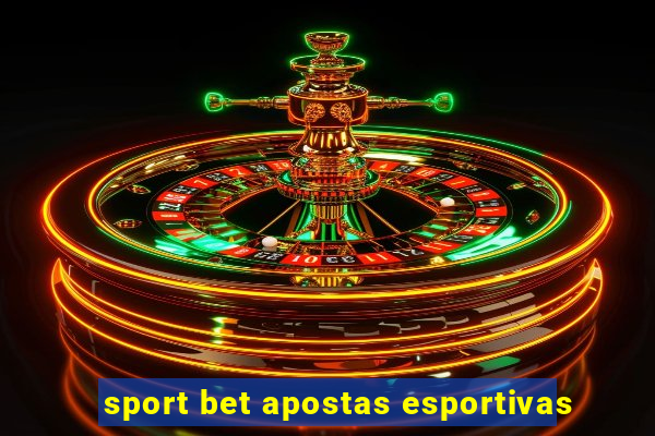 sport bet apostas esportivas