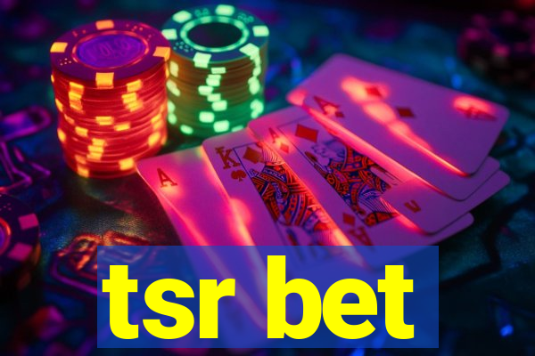 tsr bet