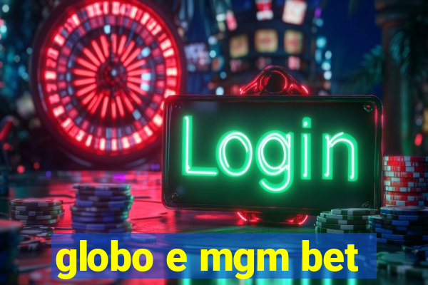 globo e mgm bet