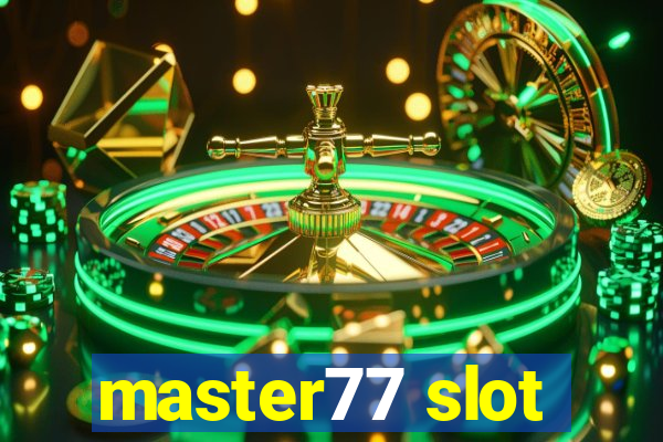 master77 slot