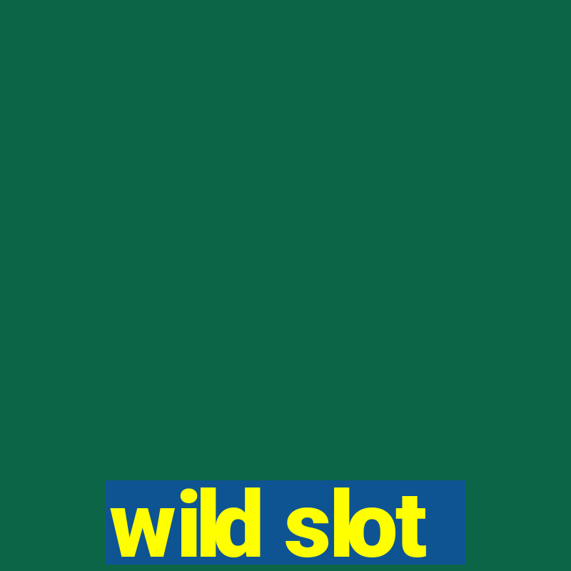 wild slot