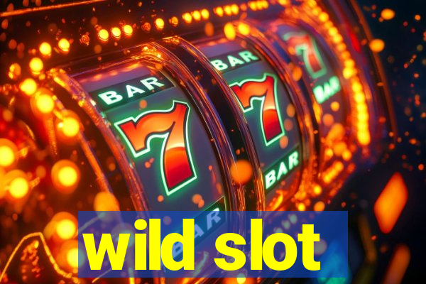 wild slot