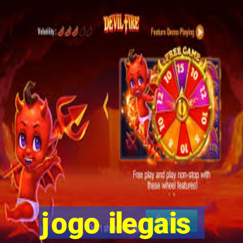 jogo ilegais