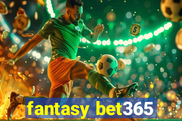 fantasy bet365